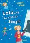 [Lola 09] • Lola und die einzige Zeugin